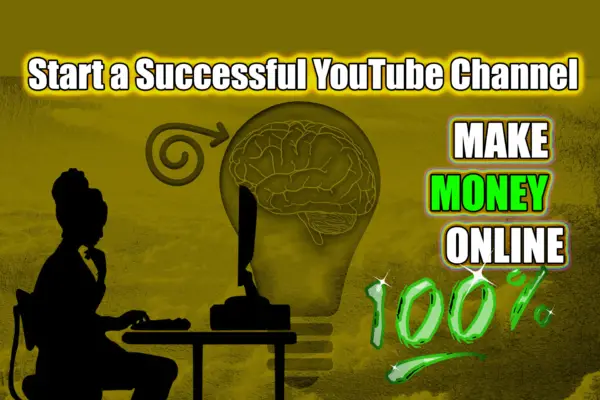 Start a Successful YouTube Channel